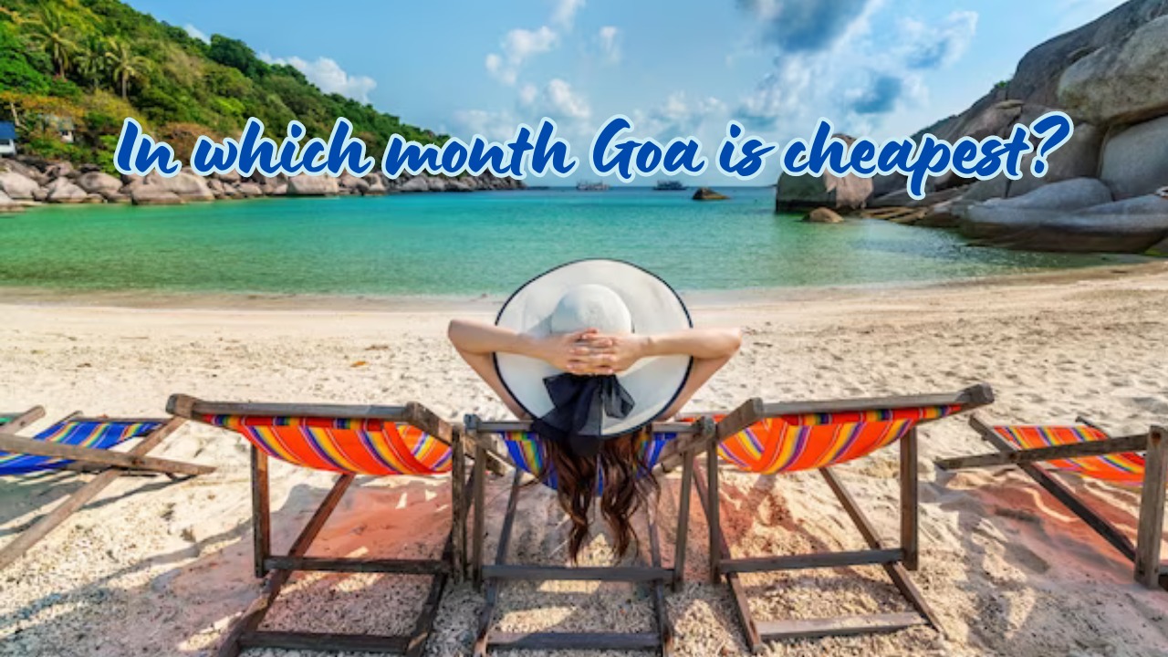 In which month Goa is cheapest?